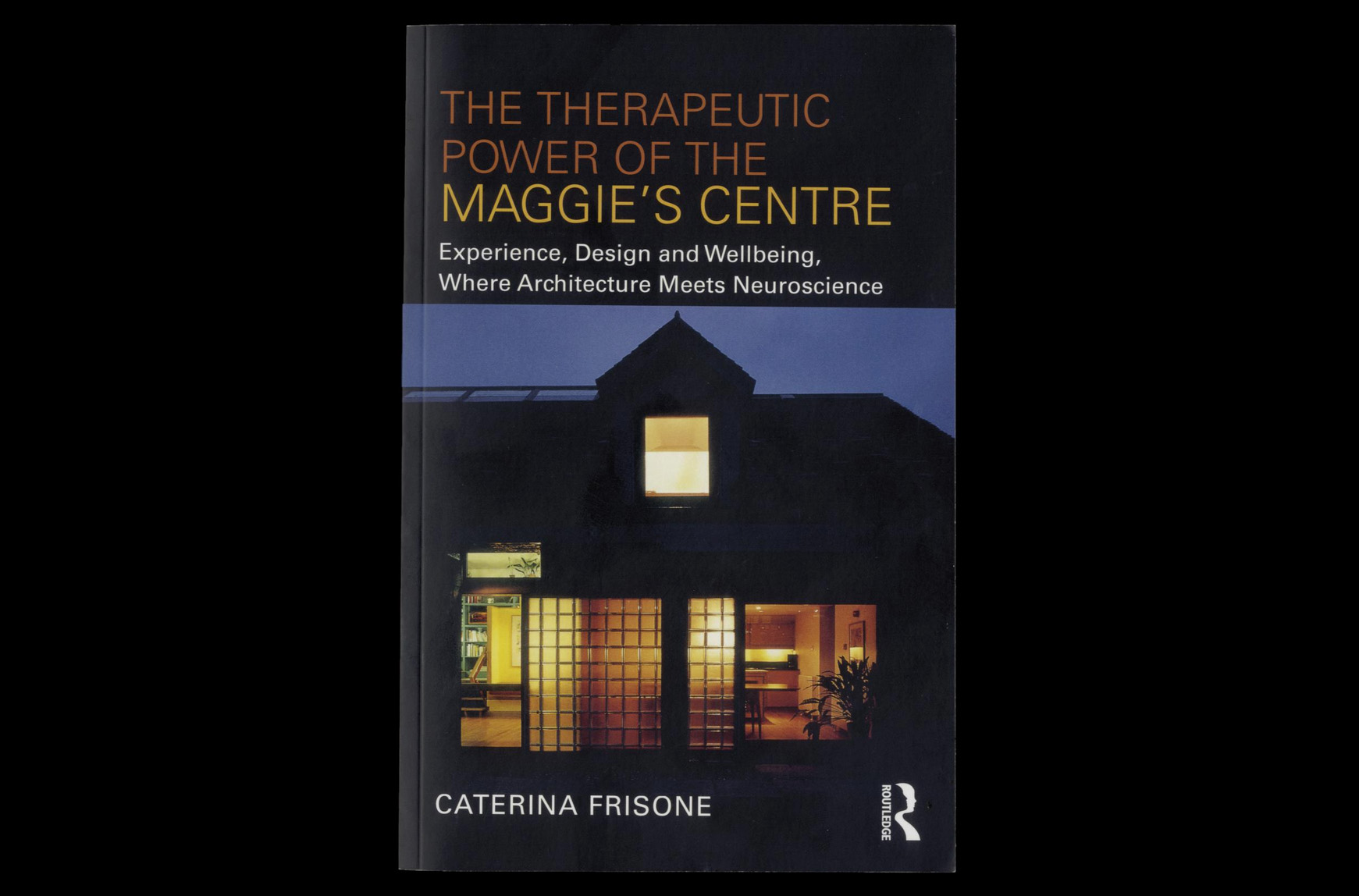 The Therapeutic Power of the Maggie's Centre